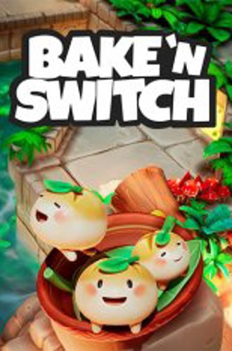 Bake ‘n Switch