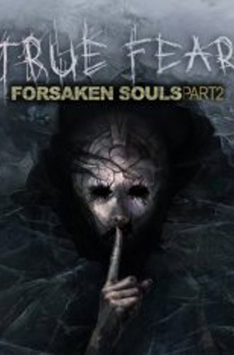 True Fear: Forsaken Souls Part 2 (2018)