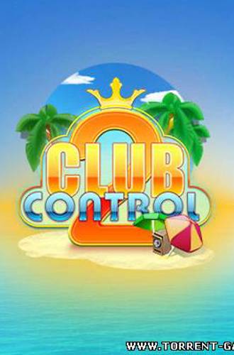 Клубные заморочки 2 / Club Control 2 (2010) PC