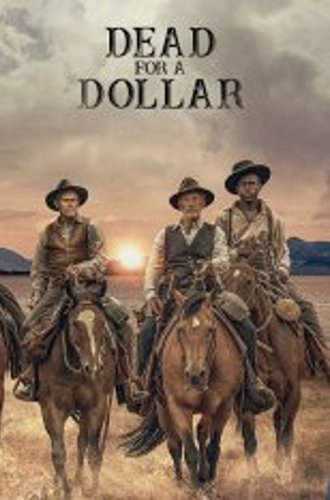 Умереть за доллар / Dead for a Dollar (2022) WEB-DL 720p | Лицензия