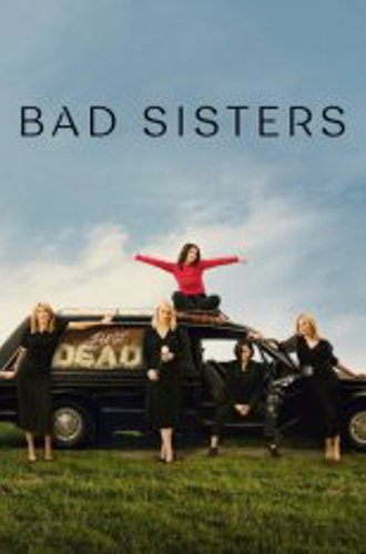 Заговор сестёр Гарви / Плохие сестры / Bad Sisters [Полный сезон] (2022) WEB-DL 1080p | AppleTV+