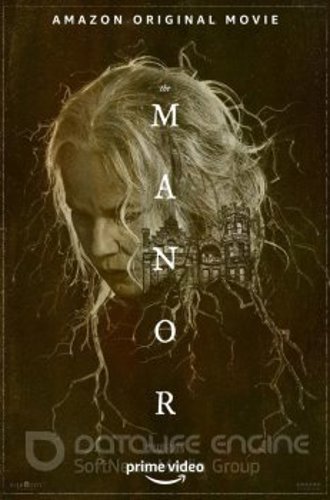 Поместье / The Manor (2021) WEB-DLRip-AVC | Pazl Voice, HDRezka Studio