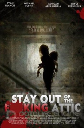 Переезд не туда / Держись подальше от грёбаного чердака / Stay Out of the F**king Attic (2020) WEB-DL 1080p | P