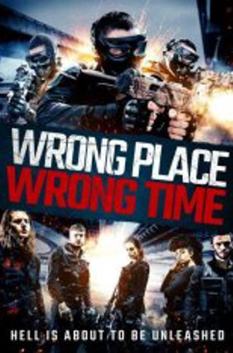 Не в том месте, не в то время / Wrong Place, Wrong Time (2021) WEB-DLRip