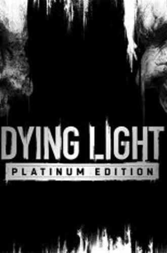 Dying Light: Platinum Edition (2016) FitGirl