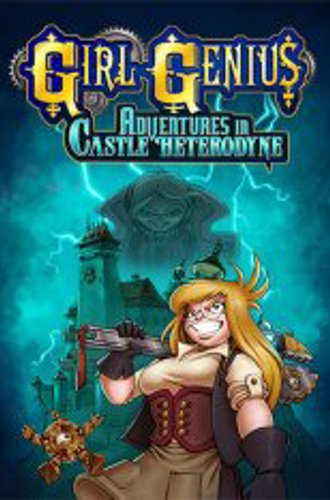 Girl Genius: Adventures In Castle Heterodyne (2023)