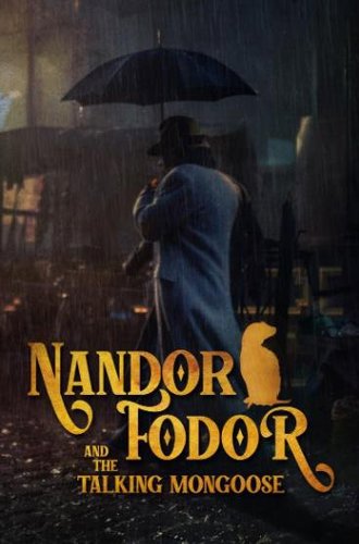 Нандор Фодор и говорящий мангуст / Nandor Fodor and the Talking Mongoose (2023)