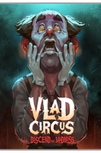 Vlad Circus: Descend Into Madness (2023)