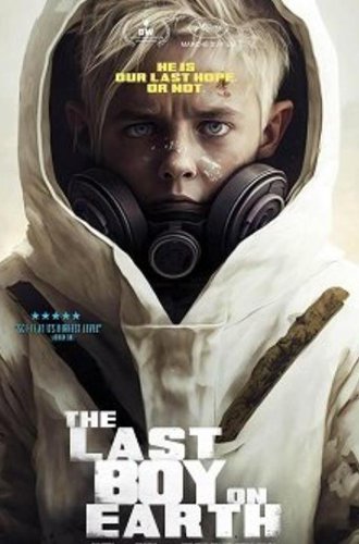 Последний мальчик на Земле / The Last Boy on Earth (2023)