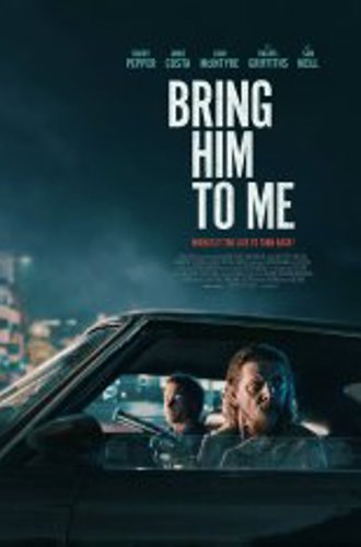 Дорога в один конец / Приведи его ко мне / Bring Him to Me (2023) WEB-DLRip