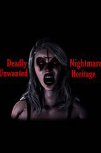 Deadly Nightmare Unwanted Heritage (2024)