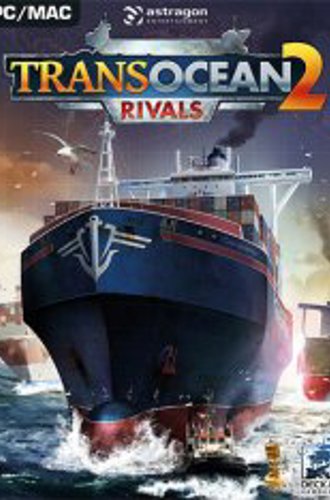 TransOcean 2: Rivals (2016) PC | RePack от Pioneer