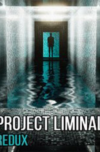 Project Liminal Redux (2023)