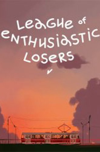 Лига Энтузиастов-Неудачников / League of Enthusiastic Losers (2021)