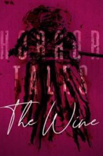 Horror Tales: The Wine (2021)