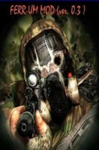 S.T.A.L.K.E.R.Зов Припяти - FERR-UM MOD