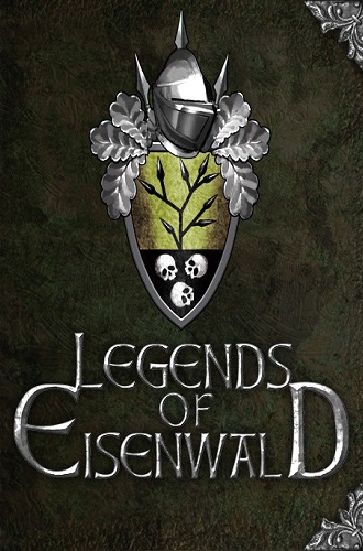 Легенды Эйзенвальда / Legends of Eisenwald [Update 11 + 1 DLC] (2015) PC | RePack от R.G. Механики