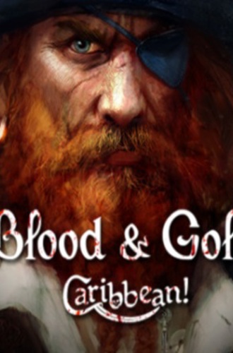 Blood & Gold: Caribbean! (2015) PC | Лицензия
