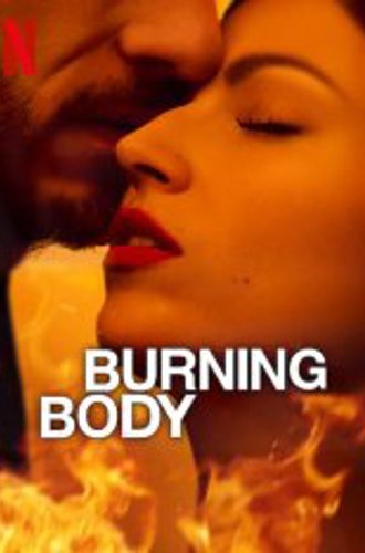 Тело в огне / Burning Body / El cuerpo en llamas [Полный сезон] (2023) WEB-DLRip-AVC | ViruseProject