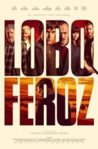 Яростный волк / Свирепый волк / Lobo feroz (2022) WEB-DLRip-AVC | Кинопоиск HD