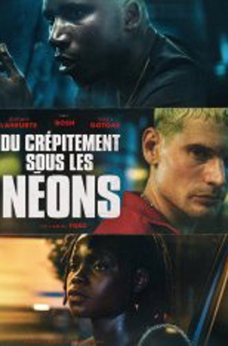 Горящий неон / Blazing Neon / Du crépitement sous les néons (2022) WEB-DLRip