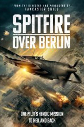 Спитфайр над Берлином / Spitfire Over Berlin (2022) WEB-DLRip