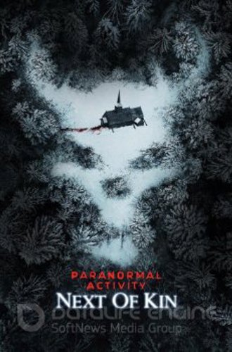 Паранормальное явление: Ближайшая родня / Paranormal Activity: Next of Kin (2021) WEB-DL 720p | Pazl Voice