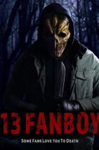 13 фанатов / 13 Fanboy (2021) WEB-DLRip