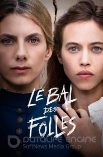 Бал безумных женщин / Le bal des folles (2021) WEB-DLRip-HEVC 1080p | Pazl Voice