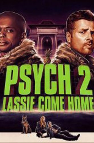 Ясновидец 2: Ласси возвращается домой / Psych 2: Lassie Come Home (2020) WEB-DLRip | iTunes