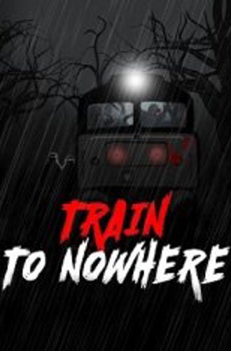 Поезд в никуда / Train to Nowhere (2024)