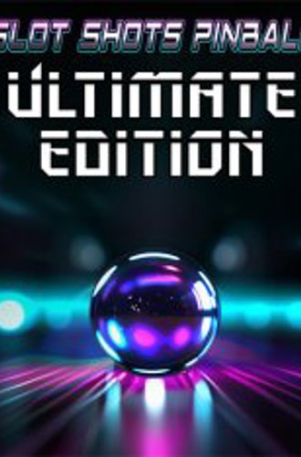 Slot Shots Pinball Ultimate Edition (2024)