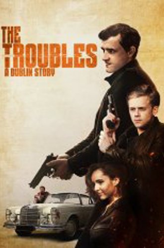 Неприятности: Дублинская история / The Troubles: A Dublin Story (2024) WEB-DLRip 1080p