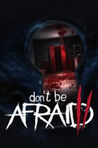 Don't Be Afraid 2 (2024)