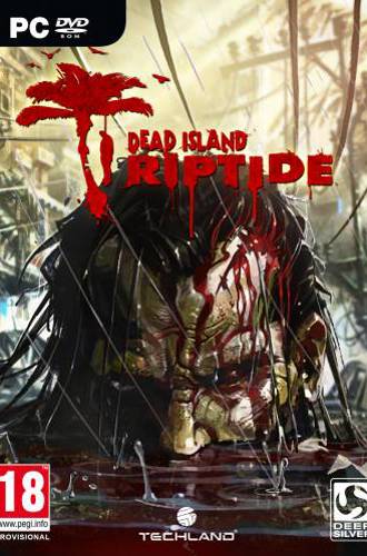 Dead Island: Riptide (2013/PC/RePack/Rus) by R.G. Revenants