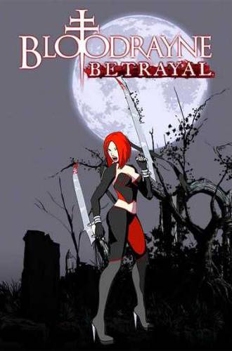 BloodRayne: Betrayal (2014/PC/Eng)