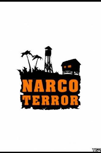Narco Terror (2013/PC/RePack/Rus) by R.G. Revenants