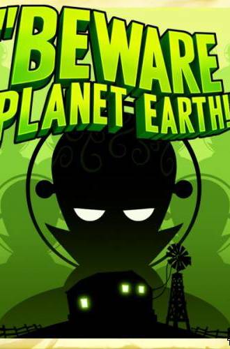 Beware Planet Earth! (2012) PC | Repack by DankoFirst