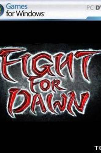 Fight for Dawn (2012/PC/Eng) by tg