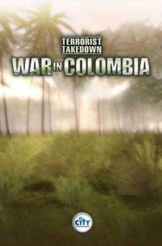 Terrorist Takedown War in Colombia