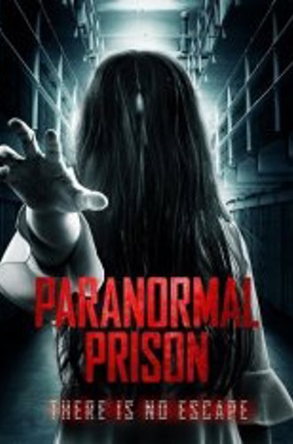 Паранормальная тюрьма / Paranormal Prison (2021) WEB-DLRip | iTunes