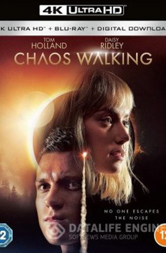 Поступь хаоса / Chaos Walking (2021) UHD BDRemux 2160p от селезень | HDR | Dolby Vision | iTunes