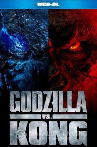 Годзилла против Конга / Godzilla vs. Kong (2021) WEB-DLRip-AVC | HDRezka Studio