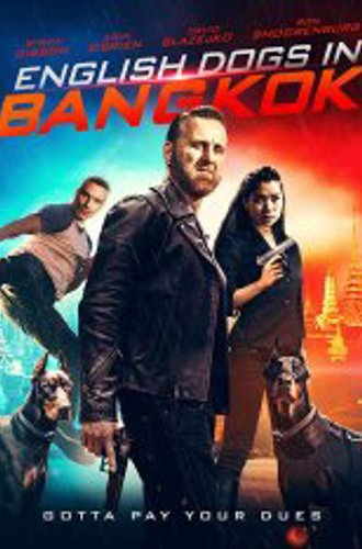 Английские псы в Бангкоке / English Dogs In Bangkok (2020) WEB-DL 1080p