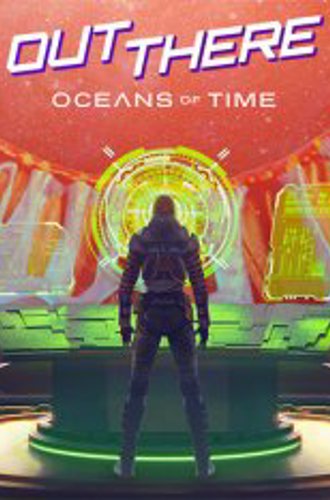 Out There: Oceans of Time (2022)