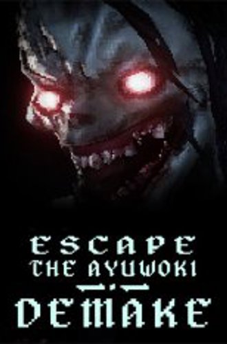 Escape the Ayuwoki DEMAKE (2022)