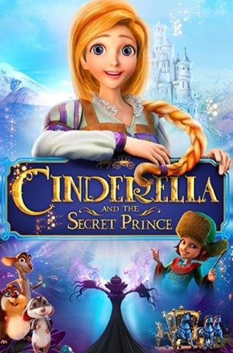 Золушка и заколдованный принц / Cinderella and the Secret Prince (2018)