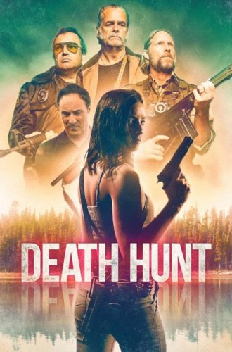 Смертельная охота / Death Hunt (2022)