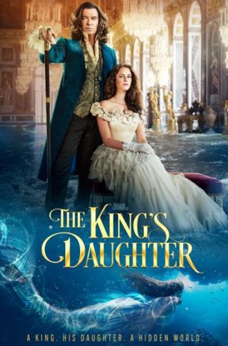 Русалка и дочь короля (Дочь короля) / The King's Daughter (2022)