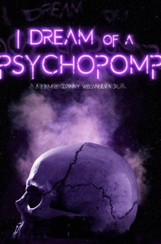 Мне снится психопомп / I Dream of a Psychopomp (2022)